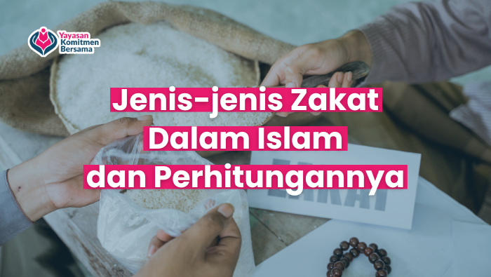 Jenis Jenis Zakat Dalam Islam Dan Perhitungannya